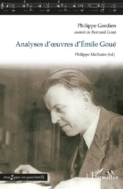 Buy Analyses d'oeuvres d'Émile Goué (English, Philippe Malhaire | Bernard Goué | Philippe Gordien) — BookShops.in