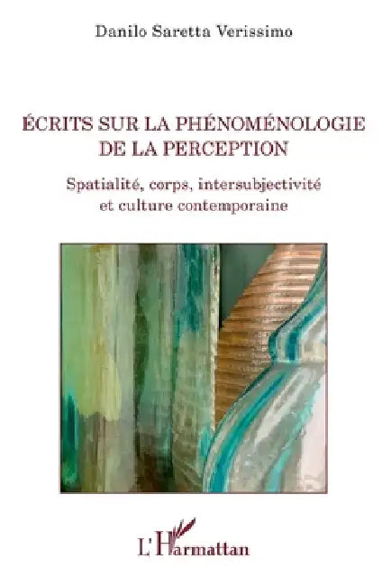 Buy Ecrits sur la phénoménologie de la perception (English, Danilo Saretta Verissimo) — BookShops.in