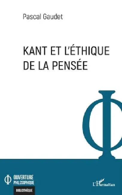 Buy Kant et l'éthique de la pensée (English, Pascal Gaudet) — BookShops.in