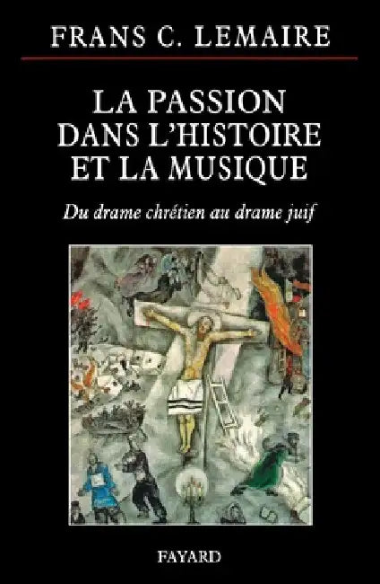 Buy La Passion Dans L Histoire Et La Musique (English, Lemaire-F) — BookShops.in