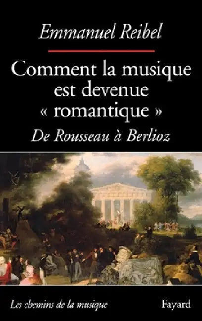 Buy Comment La Musique Est Devenue Romantique (English, Reibel-E) — BookShops.in