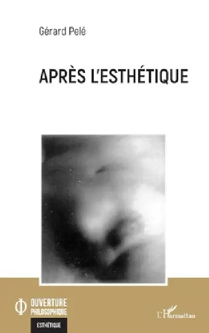 Buy Après l'esthétique (English, Gérard Pelé) — BookShops.in