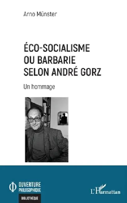 Buy Éco-socialisme ou barbarie selon André Gorz (English, Arno Münster) — BookShops.in