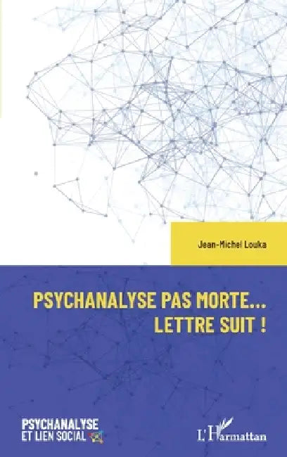 Buy Psychanalyse pas morte... Lettre suit ! (English, Jean-Michel Louka) — BookShops.in