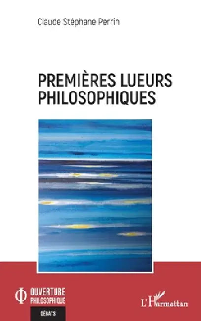 Buy Premières lueurs philosophiques (English, Claude Stéphane Perrin) — BookShops.in