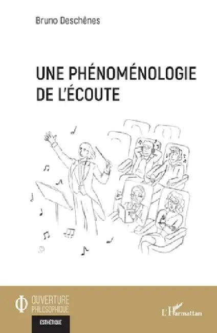 Buy Une phénoménologie de l'écoute (English, Bruno Deschênes) — BookShops.in
