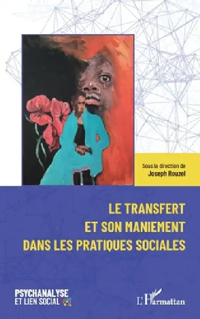 Buy Le transfert et son maniement dans les pratiques sociales (English, Joseph Rouzel) — BookShops.in