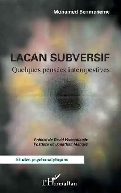 Buy Lacan subversif (English, Mohamed Benmerieme | David Vanhoolandt | Jonathan Mangez) — BookShops.in