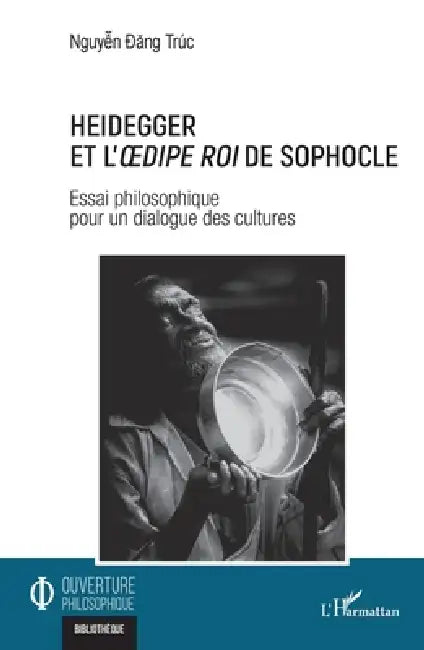 Buy Heidegger et l'Oedipe roi de Sophocle (English, Dang Truc Nguyen) — BookShops.in