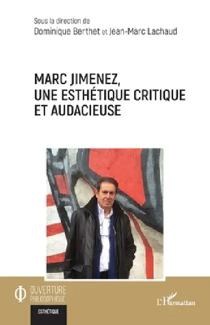 Buy Marc Jimenez, une esthétique critique et audacieuse (English, Dominique Berthet | Jean-Marc Lachaud) — BookShops.in