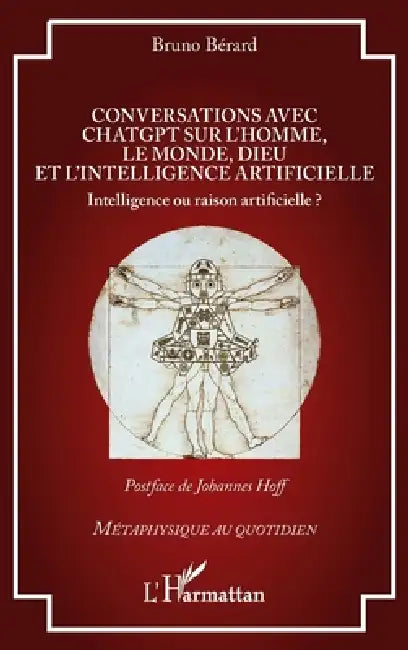 Buy Conversations avec ChatGPT sur l'homme, le monde, Dieu et l'intelligence artificielle (English, Bruno Bérard | Johannes Hoff) — BookShops.in