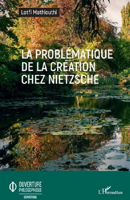 Buy La problématique de la création chez Nietzsche (English, Lotfi Mathlouthi) — BookShops.in