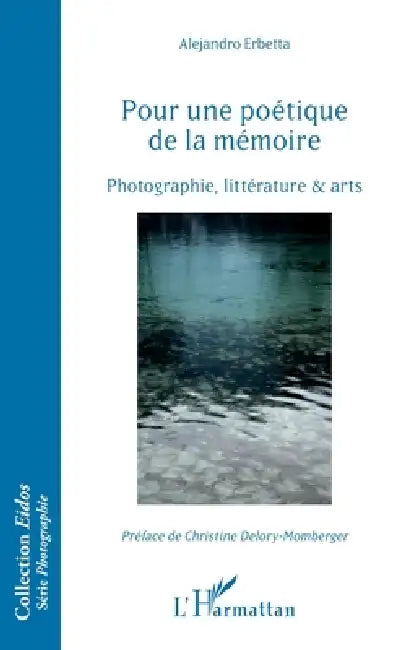 Buy Pour une poétique de la mémoire (English, Erbetta Alejandro) — BookShops.in