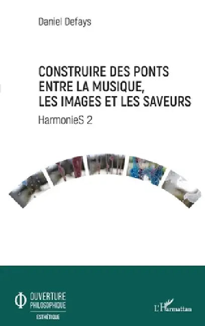 Buy Construire des ponts entre la musique, les images et les saveurs (English, Daniel Defays) — BookShops.in