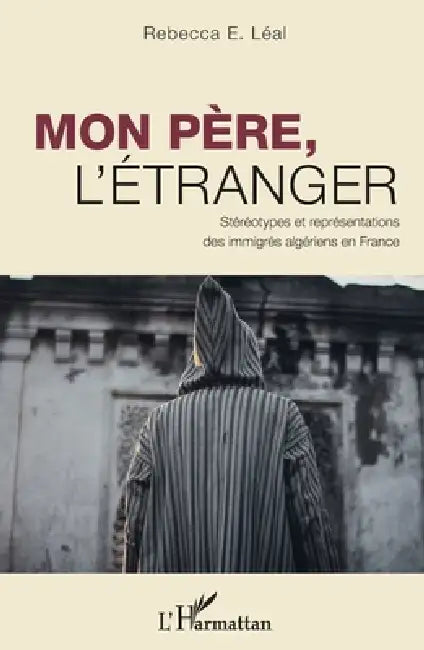Buy Mon père, l'étranger (English, Leal Rebecca E) — BookShops.in