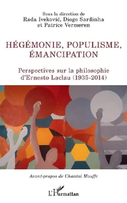 Buy Hégémonie, populisme, émancipation (English, Patrice Vermeren | Rada Ivekovic | Sardinha Diogo) — BookShops.in