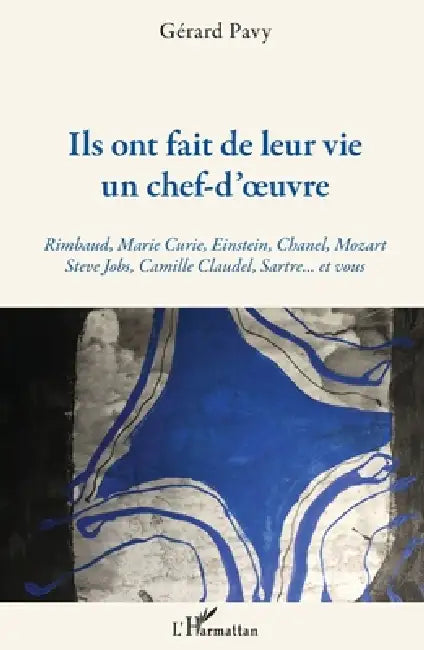 Buy Ils ont fait de leur vie un chef-d'oeuvre (English, Pavy Gerard) — BookShops.in