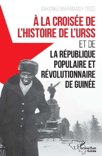 Buy À la croisée de l'histoire de l'URSS (English, Bakonko Maramany Cissé) — BookShops.in
