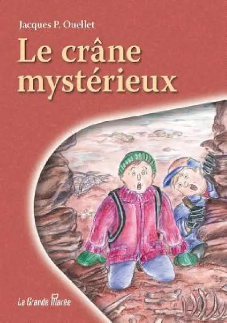Buy Le crâne mystérieux (English, Jacques P. Ouellet | Anne-Marie Sirois) — BookShops.in