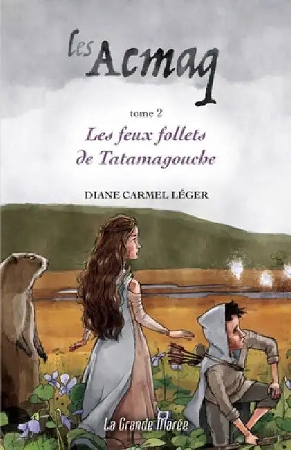 Buy Les Acmaq - Tome 2 (English, Diane Carmel Léger) — BookShops.in