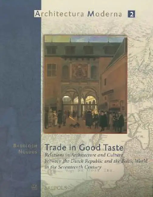 Buy Trade in Good Taste (English, Badeloch Noldus) — BookShops.in