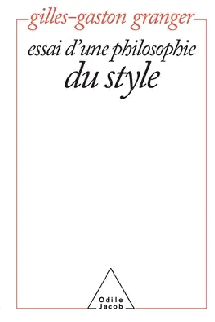 Buy Essay on a Philosophy of Style / Essai d'une philosophie du style (English, Gilles-Gaston Granger) — BookShops.in