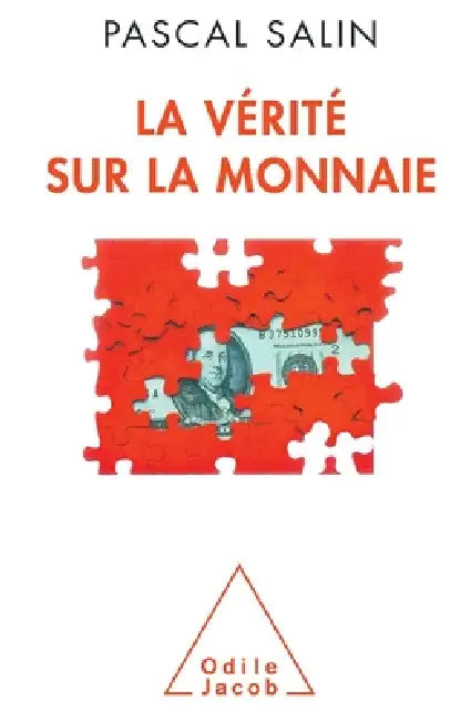 Buy Truth About Monetary Currencies / La Vérité sur la monnaie (English, Pascal Salin) — BookShops.in