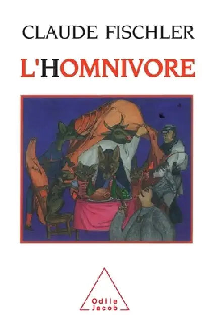 Buy Omnivorous Humans / L'Homnivore (English, Claude Fischler) — BookShops.in