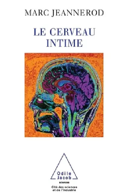 Buy Intimate Brain / Le Cerveau intime (English, Marc Jeannerod) โ BookShops.in