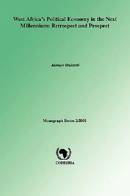 Buy West Africa's Political Economy in the Next Millenium (English, Adebayo Olukoshi) — BookShops.in