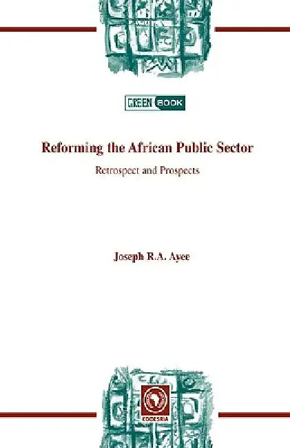 Buy Reforming the African Public Sector. Retrospect and Prospects (English, Joseph R. a. Ayee) — BookShops.in