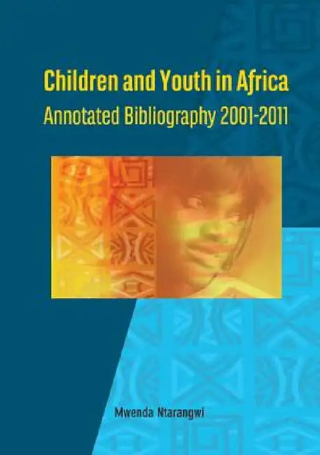 Buy Children and Youth in Africa. Annotated Bibliography 2001-2011 (English, Mwenda Ntarangwi) — BookShops.in
