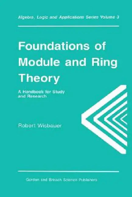 Buy Foundations of Module and Ring Theory (English, Robert Wisbauer) — BookShops.in