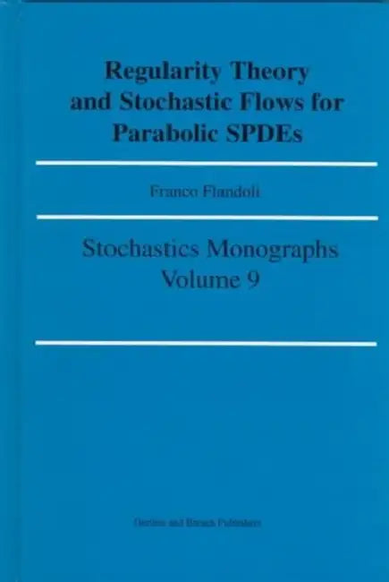 Buy Regularity Theory and Stochastic Flows for Parabolic Ispdes (English, Flandoli Franco) — BookShops.in