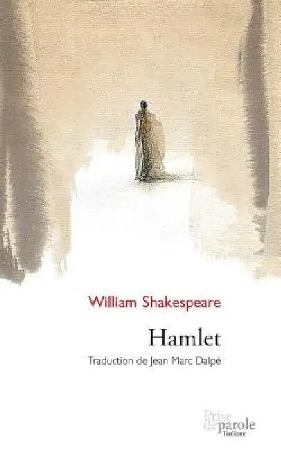 Buy Hamlet | by Jean Marc Dalpé | William Shakespeare | Prise de — BookShops.in