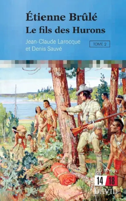 Buy Étienne Brûlé (English, Jean-Claude Larocque | Denis Sauvé) — BookShops.in