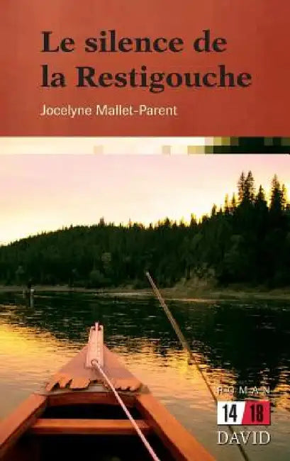 Buy Le silence de la Restigouche (English, Jocelyne Mallet-Parent) — BookShops.in