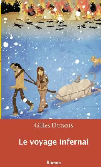 Buy Le voyage infernal (English, Gilles DuBois) β BookShops.in