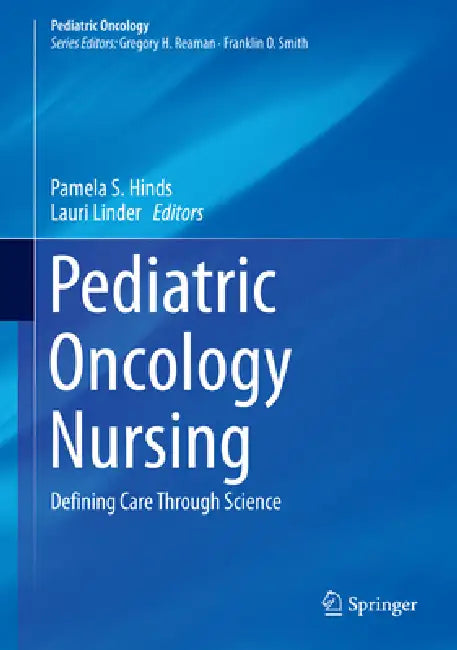 Buy Pediatric Oncology Nursing | by Pamela S. Hinds | Lauri Lind — BookShops.in