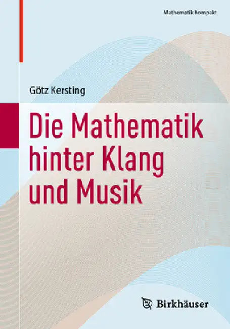 Buy Die Mathematik Hinter Klang Und Musik (English, Götz Kersting) — BookShops.in