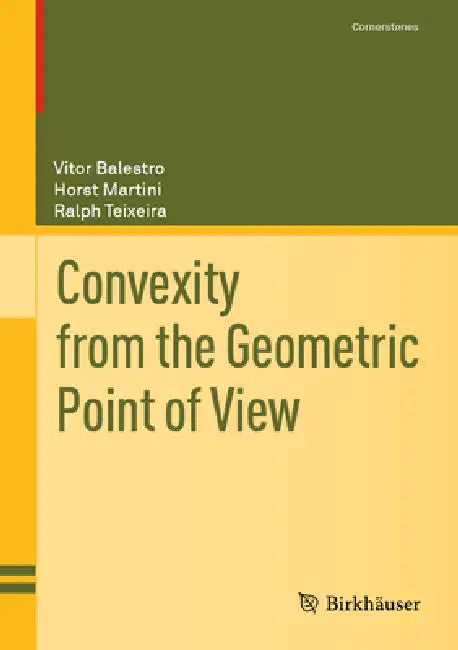 Buy Convexity from the Geometric Point of View (English, Vitor Balestro | Horst Martini | Ralph Teixeira) — BookShops.in