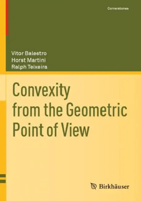 Buy Convexity from the Geometric Point of View (English, Vitor Balestro | Horst Martini | Ralph Teixeira) — BookShops.in