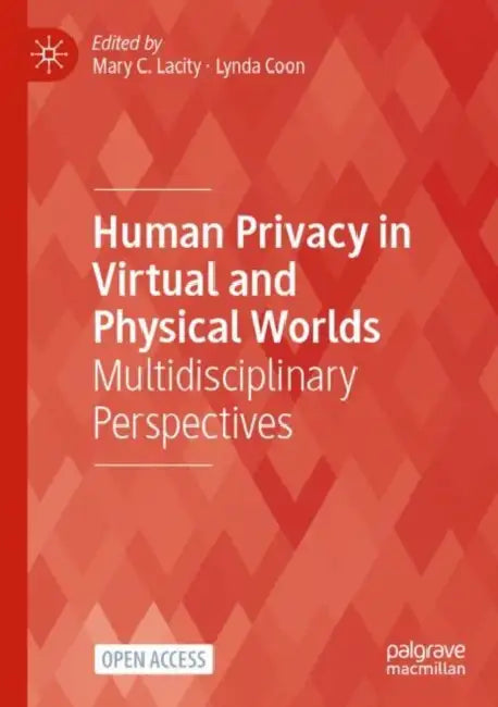 Buy Human Privacy in Virtual and Physical Worlds (English, Mary C. Lacity | Lynda Coon) — BookShops.in