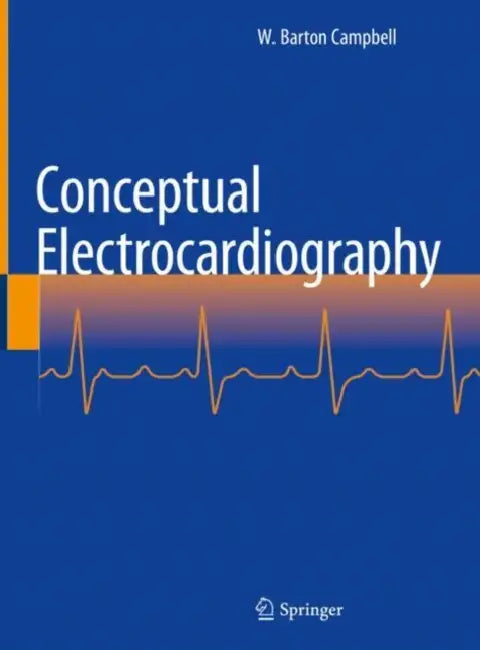 Buy Conceptual Electrocardiography (English, W. Barton Campbell) — BookShops.in