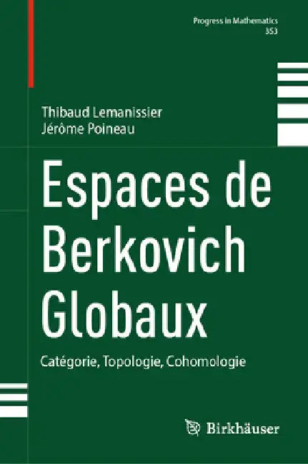 Buy Espaces de Berkovich Globaux (English, Thibaud Lemanissier | Jérôme Poineau) — BookShops.in