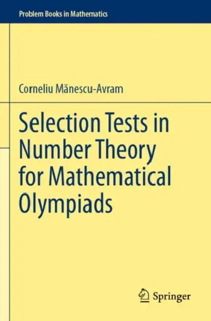 Buy Selection Tests in Number Theory for Mathematical Olympiads (English, Corneliu Mănescu-Avram) — BookShops.in