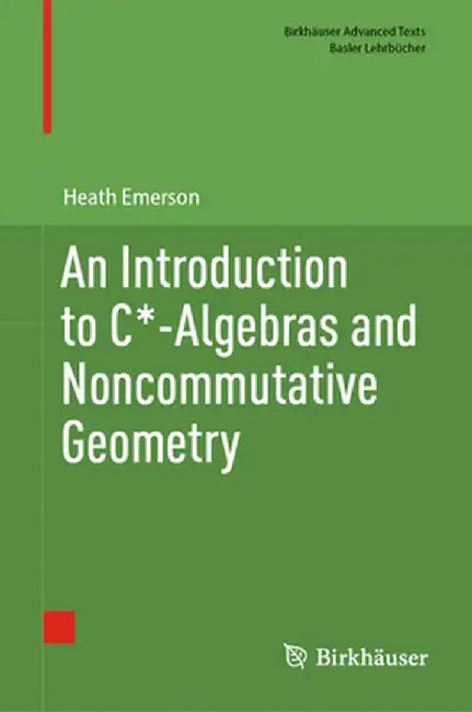 Buy An Introduction to C*-Algebras and Noncommutative Geometry (English, Heath Emerson) — BookShops.in
