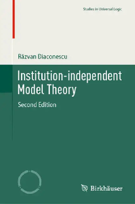 Buy Institution-Independent Model Theory (English, Răzvan Diaconescu) — BookShops.in