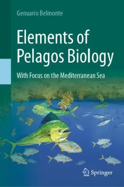 Elements of Pelagos Biology: With Focus on the Mediterranean Sea view 2