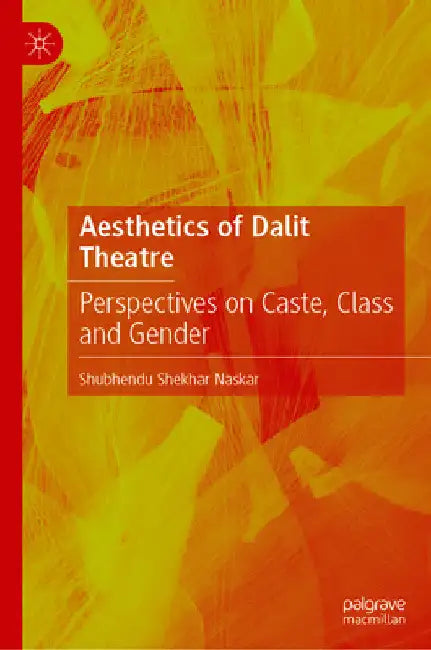 Buy Aesthetics of Dalit Theatre (English, Shubhendu Shekhar Naskar) — BookShops.in